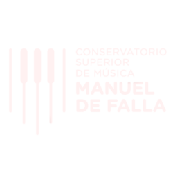CONSERVATORIO SUPERIOR DE MUSICA "MANUEL DE FALLA"